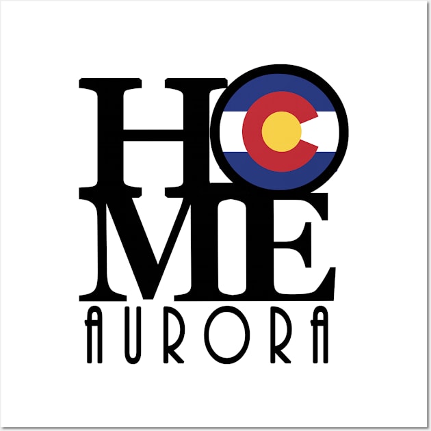 HOME Aurora Colorado Wall Art by HomeBornLoveColorado